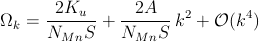       2Ku       2A
Ωk = -------+  ------k2 + 𝒪(k4)
     NMnS      NMnS
